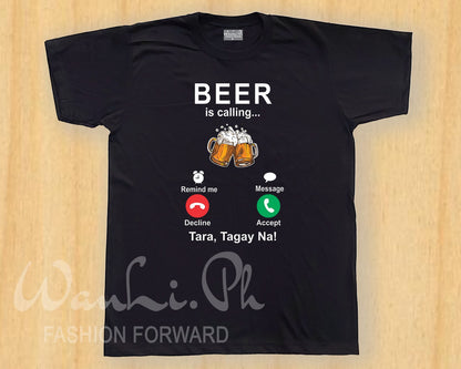 Beer Is Calling... Tara, Tagay Na Shirt